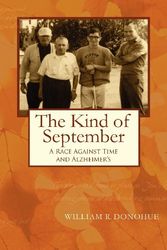 Cover Art for 9781478214045, The Kind of September by Dr William Donohue