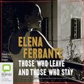 Cover Art for B016E6GYQ2, Those Who Leave and Those Who Stay: The Neapolitan Novels, Book 3 by Elena Ferrante