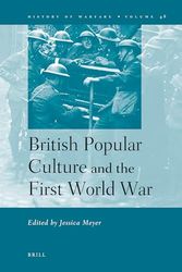 Cover Art for 9789004166585, British Popular Culture and the First World War by Jessica Meyer