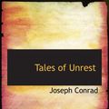 Cover Art for 9780554160986, Tales of Unrest by Joseph Conrad