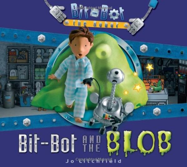 Cover Art for 9781405255134, BIT BOT THE ROBOT by Jo Litchfield