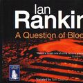 Cover Art for 9781845052423, A Question Of Blood (12 CD Audio Box Set) (Narrated by Tom Cotcher) (Ian Rankin:A Question Of Blood Audio CD) [Unknown Binding]