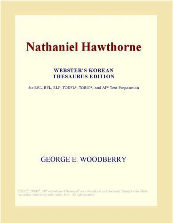 Cover Art for 9780546492088, Nathaniel Hawthorne (Webster's Korean Thesaurus Edition) by Unknown