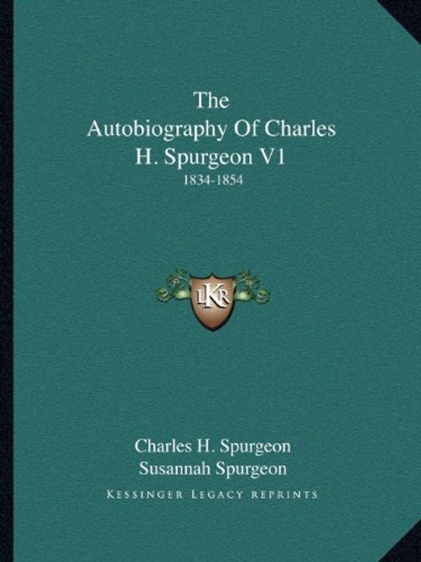 Cover Art for 9781163110072, The Autobiography of Charles H. Spurgeon V1 by Charles Haddon Spurgeon