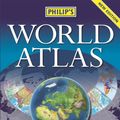 Cover Art for 9781849073936, Philip's World Atlas by Philip's Maps