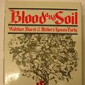 Cover Art for 9780946041336, Blood and Soil: Walther Darre and Hitler's Green Party by Anna Bramwell