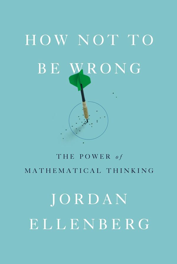 Cover Art for 9780698163843, How Not to Be Wrong by Jordan Ellenberg