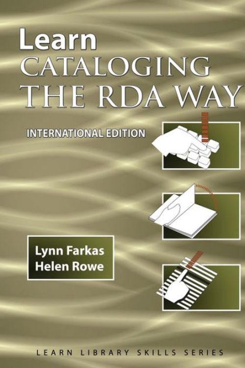 Cover Art for 9781590954355, Learn Cataloging the RDA Way  International Edition by Lynn Farkas