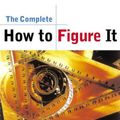 Cover Art for 9780393319248, The Complete How to Figure it - Using Math in Everyday Life by Darrell Huff