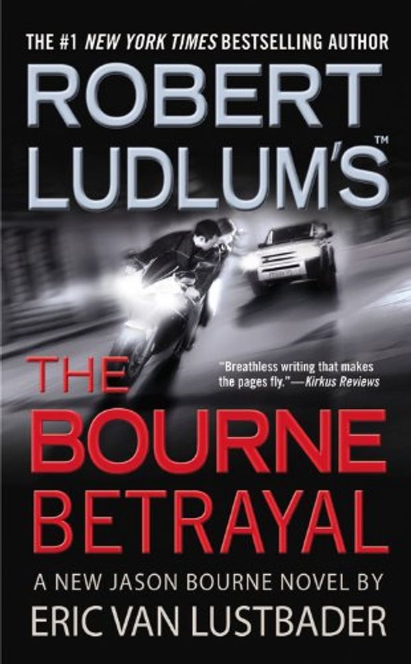 Cover Art for 9780446406772, The Bourne Betrayal by Eric Van Lustbader, Robert Ludlum