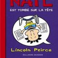 Cover Art for B01K3R6KVC, Big Nate est tombe sur la tete - French version of ' Big Nate Flips Out ' (French Edition) by Lincoln Peirce (2013-11-18) by Lincoln Peirce