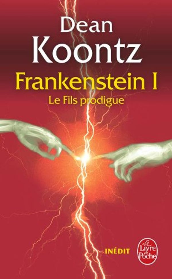 Cover Art for 9782253118749, Frankenstein T01 Le Fils Prodigue (Ldp Litt.Fantas) (French Edition) by Dean Koontz