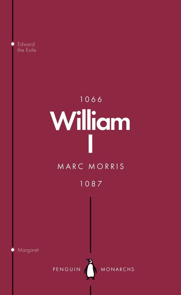 Cover Art for 9780141977850, William I (Penguin Monarchs) by Marc Morris