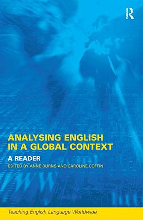 Cover Art for 9780415241151, Analyzing English in a Global Context: A Reader (Teaching English Language Worldwide) by 