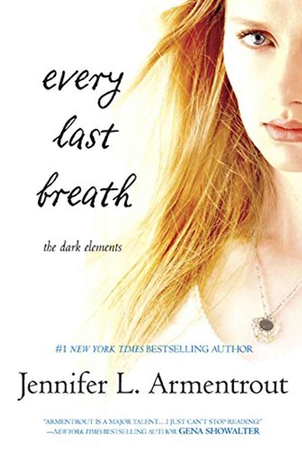 Cover Art for B00XHZJVU0, Every Last Breath (The Dark Elements, Book 3) by Jennifer L. Armentrout