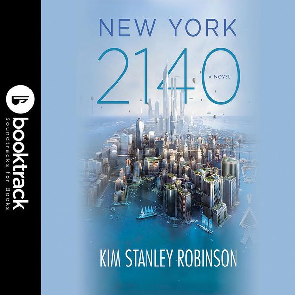 Cover Art for 9781549128141, New York 2140 by Kim Stanley Robinson
