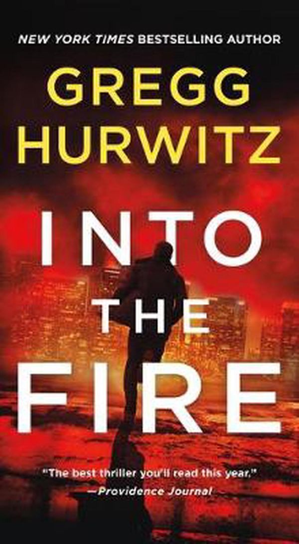 Cover Art for 9781250120465, Into the Fire: An Orphan X Novel by Gregg Hurwitz