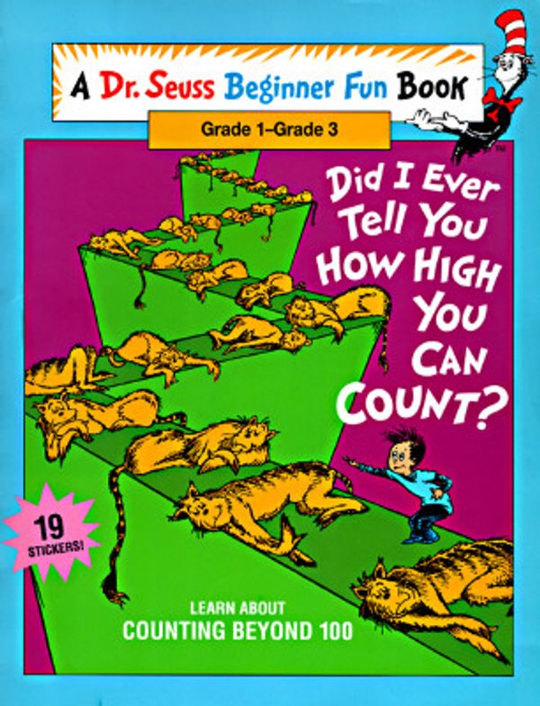 Cover Art for 9780679870814, Did I Ever Tell You How High You Can Count?: Learn About Counting Beyond 100 (Dr. Seuss Beginner Fun Books) by Linda Hayward