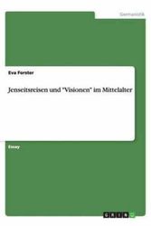 Cover Art for 9783640542062, Jenseitsreisen Und "Visionen" Im Mittelalter by Eva Forster