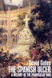 Cover Art for 9780712697309, The Spanish Ulcer: A History of the Peninsular War by David Gates