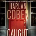 Cover Art for 9780739385203, Caught by Harlan Coben