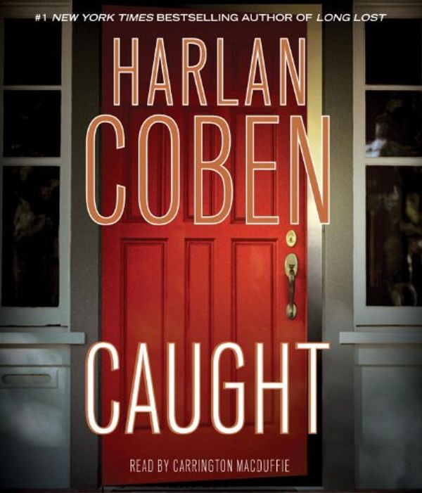 Cover Art for 9780739385203, Caught by Harlan Coben