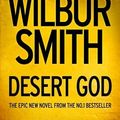 Cover Art for 9780007592920, Desert God by Wilbur Smith