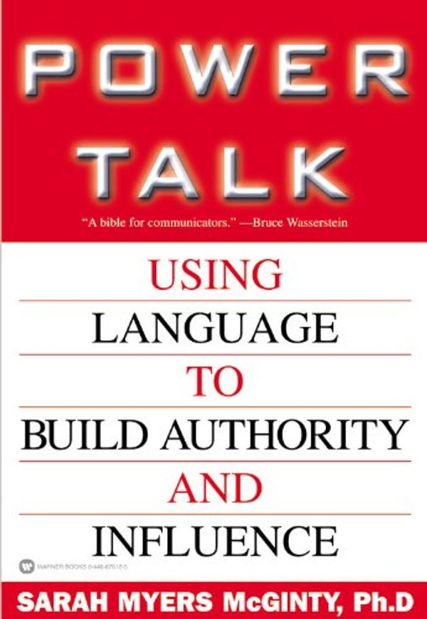 Cover Art for 9780446678124, Power Talk: Using Language to Build Authority and Influence by Sarah Myers McGinty
