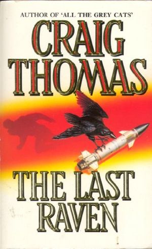 Cover Art for 9780006179184, The Last Raven by Craig Thomas