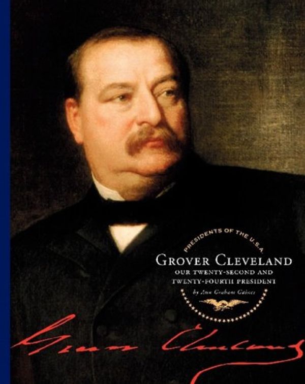 Cover Art for 9781602530515, Grover Cleveland by Ann Graham Gaines