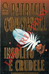 Cover Art for 9788804423331, Insolito e Crudele by Patricia Cornwell