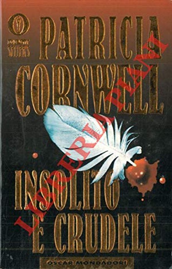 Cover Art for 9788804423331, Insolito e Crudele by Patricia Cornwell