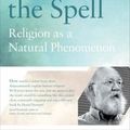 Cover Art for 9780713997897, Breaking the Spell: Religion as a Natural Phenomenon by Daniel C. Dennett