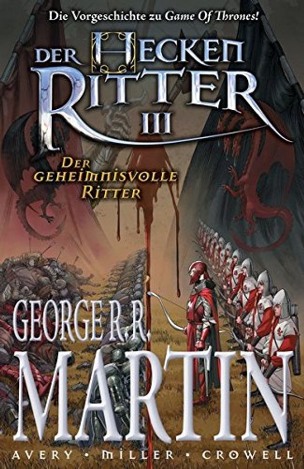 Cover Art for 9783741606786, George R. R. Martin: Der geheimnisvolle Ritter Graphic Novel: (Vorgeschichte zu Game of Thrones) by George R. r. Martin, Ben Avery