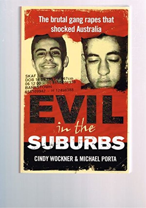 Cover Art for 9781863253963, Evil in the Suburbs by Cindy Wockner, Michael Porta