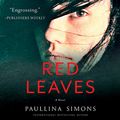 Cover Art for 9781538412374, Red Leaves: A Novel by Paullina Simons