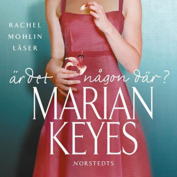 Cover Art for 9789173132633, Är det någon där? by Marian Keyes