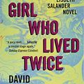 Cover Art for 9780593082812, The Girl Who Lived Twice by David Lagercrantz