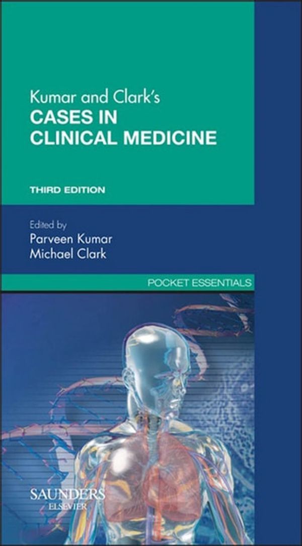 Cover Art for 9780702054716, Kumar & Clark's Cases in Clinical Medicine by Kumar DBE DEd FRCP FRCP(L&E) FRCPath FIAP, Parveen, BSC, MD, DM, Clark MD FRCP, Michael L