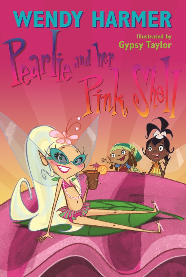 Cover Art for 9781741661439, Pearlie And Her Pink Shell by Wendy Harmer