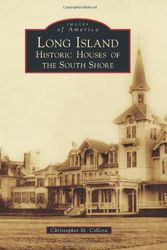 Cover Art for 9780738598031, Long Island Historic Houses of the South Shore by Christopher M Collora