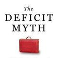 Cover Art for 9781529352535, The Deficit Myth: Modern Monetary Theory and the Birth of the People's Economy by Stephanie Kelton