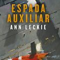 Cover Art for 9786075294025, Espada Auxiliar by Ann Leckie