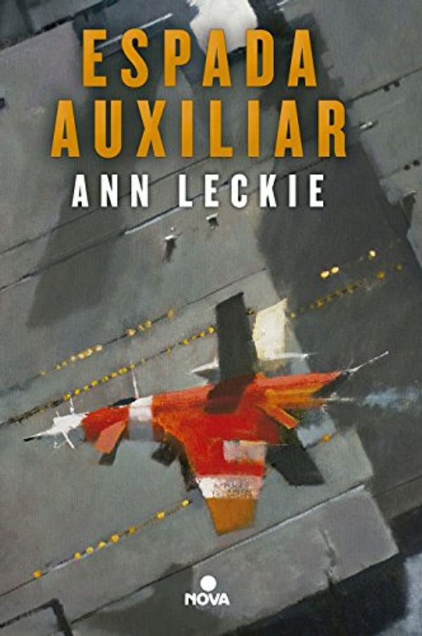 Cover Art for 9786075294025, Espada Auxiliar by Ann Leckie