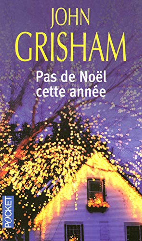 Cover Art for 9782266139229, Pas De Noel Cette Annee (French Edition) by John Grisham