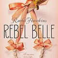 Cover Art for 9780399256936, Rebel Belle by Rachel Hawkins