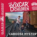 Cover Art for 9781609815646, Caboose Mystery by Gertrude Chandler Warner