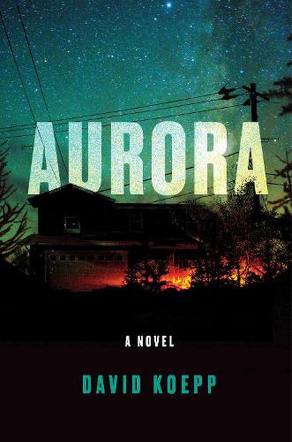 Cover Art for 9780062916471, Aurora: A Novel by David Koepp
