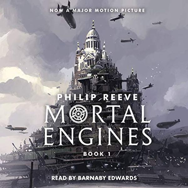 Cover Art for B076Q132R1, Mortal Engines: Mortal Engines, Book 1 by Philip Reeve