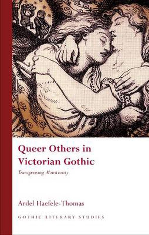 Cover Art for 9780708324653, Queer Others in Victorian Gothic by Ardel Haefele-thomas